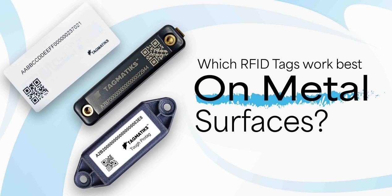 Which RFID Tag work best on metal surface